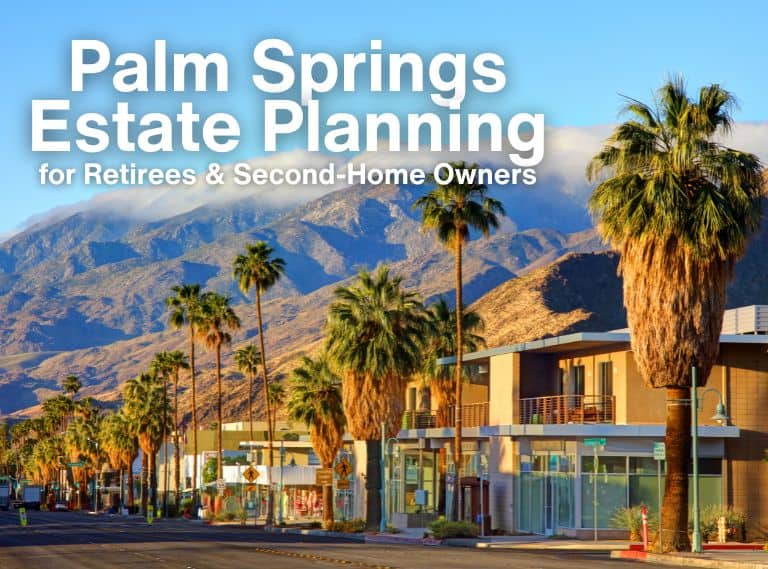 Palm Springs at daytime and the importance of estate planning for retirees