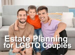 an lgbtq couple with their child figuring out how to make an estate plan for 2 gay dads