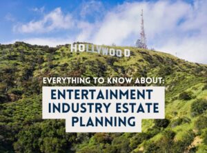 entertainment industry estate planning